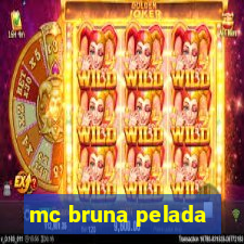 mc bruna pelada